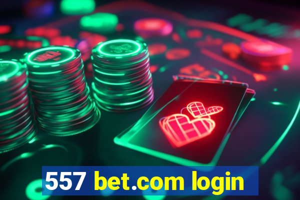 557 bet.com login